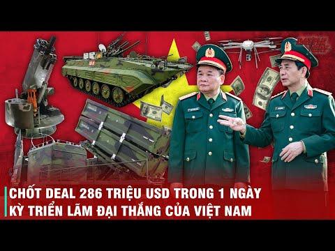 CÚ "CHỐT DEAL" SIÊU ĐỈNH CỦA QUỐC PHÒNG VIỆT NAM - MÀN ĐẠI THẮNG THỰC SỰ CỦA TRIỂN LÃM QUỐC PHÒNG