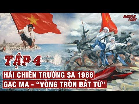 HẢI CHIẾN TRƯỜNG SA 1988 (TẬP 4): GẠC MA - VÒNG TRÒN BẤT TỬ