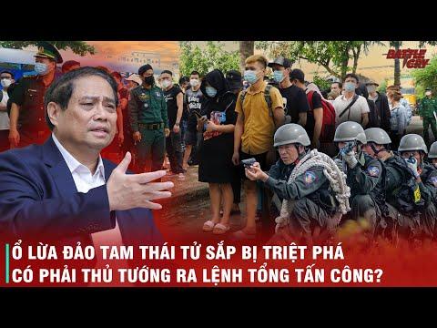 THỰC HƯ THỦ TƯỚNG PHẠM MINH CHÍNH LỆNH "TỔNG TẤN CÔNG" KHU TAM THÁI TỬ CAMPUCHIA, TÓM GỌN Ổ LỪA ĐẢO