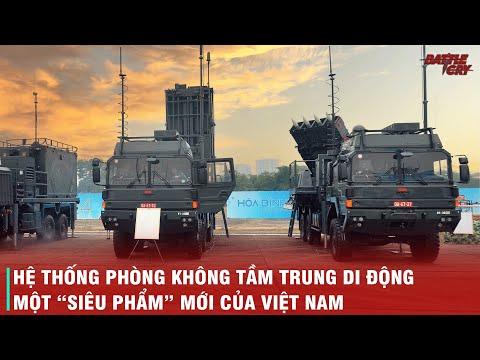 HỆ THỐNG PHÒNG KHÔNG TẦM TRUNG DI ĐỘNG - MẢNH GHÉP CUỐI CÙNG HOÀN HẢO CỦA NỀN QUỐC PHÒNG VIỆT NAM