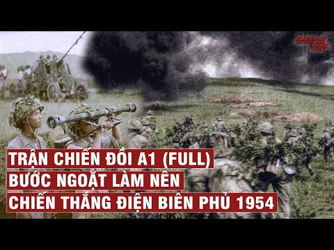 TRẬN CHIẾN ĐỒI A1: BƯỚC NGOẶT LÀM NÊN CHIẾN THẮNG ĐIỆN BIÊN PHỦ (FULL) | CHIẾN TRANH VIỆT NAM #88