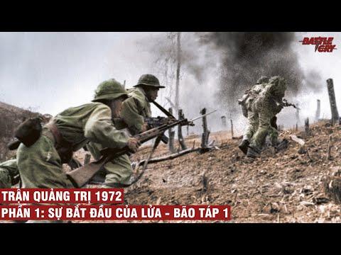 TRẬN QUẢNG TRỊ 1972 | PHẦN 1: SỰ BẮT ĐẦU CỦA LỬA - BÃO TÁP 1 | CHIẾN TRANH VIỆT NAM #48