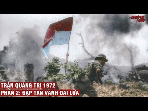 TRẬN QUẢNG TRỊ 1972 | PHẦN 2: ĐẬP TAN VÀNH ĐAI LỬA | CHIẾN TRANH VIỆT NAM #49