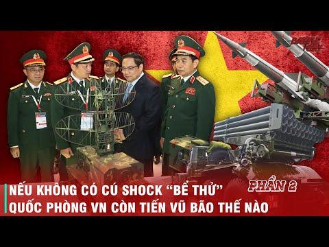 NHỮNG "NỖI ĐAU" KHÔNG THỂ QUÊN ĐÃ KÌM HÃM CÔNG NGHIỆP QUỐC PHÒNG VIỆT NAM SUỐT MẤY CHỤC NĂM
