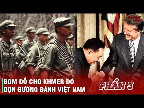 CHIẾN TRANH BIÊN GIỚI VIỆT TRUNG 1979 (PHẦN 3): QUÂN CỜ KHMER ĐỎ VÀ CÁI CÚI ĐẦU TRƯỚC NGƯỜI MỸ