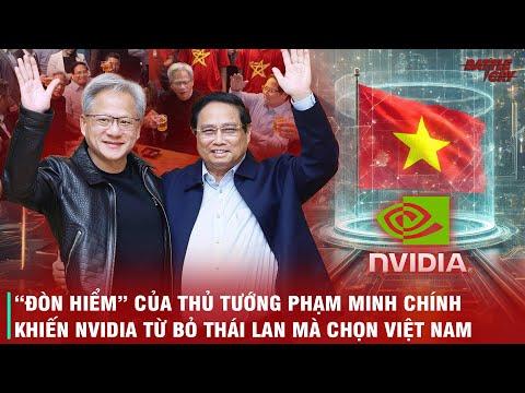 "LIÊN HOÀN KẾ" NGOẠI GIAO KHIẾN CHỦ TỊCH NVIDIA JENSEN HUANG TỪ CHỐI TẤT CẢ ĐỂ CHỌN VIỆT NAM